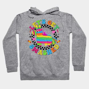 Funny Cinco De Mayo, Mexican, Tequila, Let's Get Smashed Hoodie